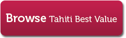 Tahiti Best Value